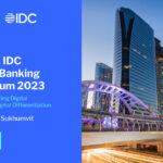 ขอเรียนเชิญร่วมงาน งาน “IDC and Backbase Leadership Banking Insights Forum 2023 – Key Steps to Accelerating Digital Transformation and Digital Differentiation”