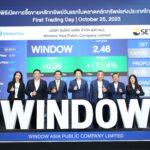 WINDOW เริ่มซื้อขายในตลาดหลักทรัพย์ฯ วันแรก