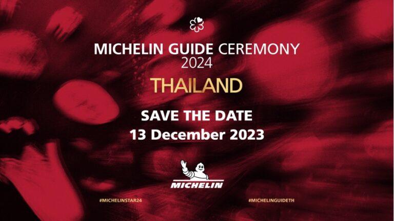 ‘มิชลิน’ เตรียมจัดงานประกาศรางวัลดาวมิชลินประจำปี 2567<br>“MICHELIN GUIDE CEREMONY THAILAND 2024″<br>ในวันที่ 13 ธันวาคม 2566 ณ โรงแรมคาเพลลา กรุงเทพ