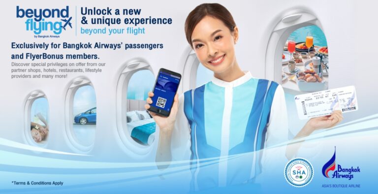 บางกอกแอร์เวย์ส ส่งต่อความบูทีคผ่านแคมเปญ “Beyond Flying” ผนึกกว่า 150 พาร์ทเนอร์ มอบหลากความคุ้มค่า ครบทุกไลฟ์สไตล์ ด้วยบอร์ดดิ้งพาสหรือบัตรสมาชิกฟลายเออร์โบนัส เพียงใบเดียว