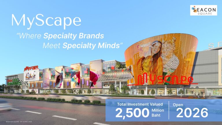 ซีคอนฯ มุ่งสู่อนาคต ผุดคอนเซ็ปต์ศูนย์การค้าแนวใหม่ Multi Specialty Zones เผยโฉม “MyScape” พื้นที่แห่งอนาคตบนศรีนครินทร์