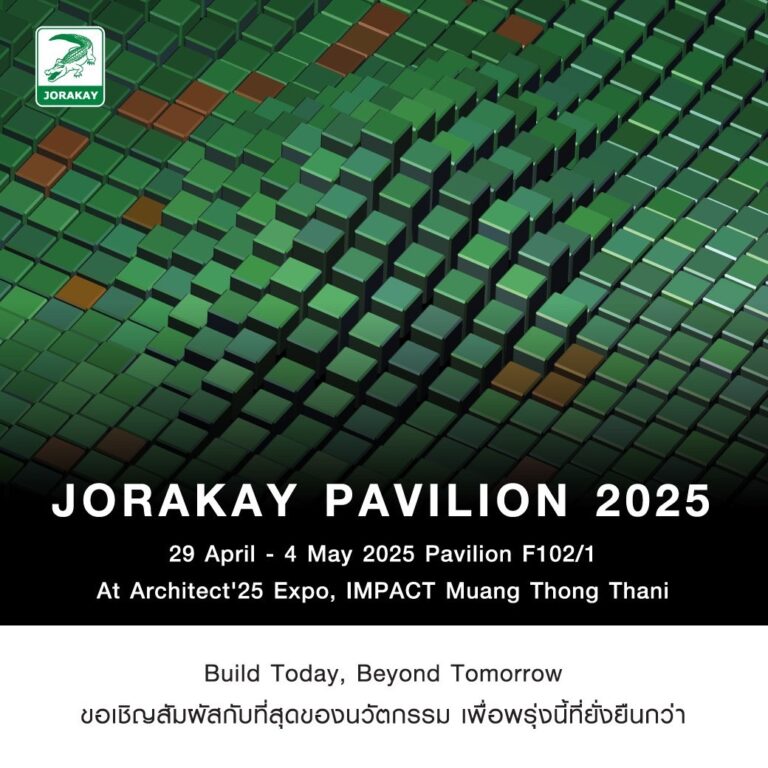“จระเข้” จัดบิ๊กเซอร์ไพรส์เปิดตัวบูธ “JORAKAY PAVILLION” ชวนส่องอนาคตงานสถาปัตย์ ผ่านคอนเซ็ปต์ “Build Today, Beyond Tomorrow ที่สุดของนวัตกรรม เพื่อพรุ่งนี้ที่ยั่งยืนกว่า”