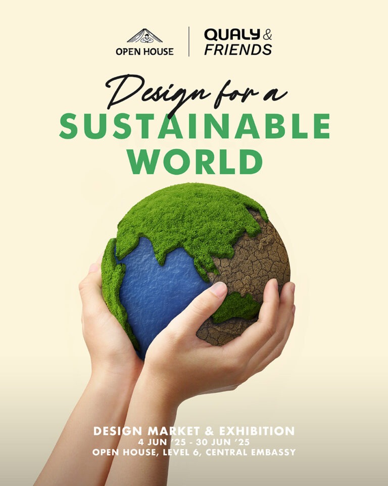 “OPEN HOUSE x QUALY: DESIGN FOR A SUSTAINABLE WORLD” ดีไซน์เปลี่ยนโลก สู่อนาคตที่ยั่งยืน! ชวนช้อป ชม แชร์ ไอเดียรักษ์โลก 4 – 30 มิ.ย. 68 ที่ OPEN HOUSE ชั้น 6 เซ็นทรัล เอ็มบาสซี