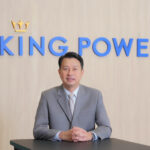 คิง เพาเวอร์ ประกาศแต่งตั้ง นิตินัย ศิริสมรรถการ ดำรงตำแหน่ง CEO คนใหม่