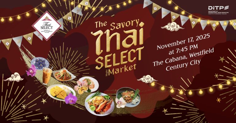 “THAI SELECT FESTIVAL” ถ่ายทอดเสน่ห์อาหารไทยสู่สายตาชาวโลก 17 พฤศจิกายน 2568 ณ The Cabana @ Westfield Century City, ลอสแอนเจลิส สหรัฐอเมริกา