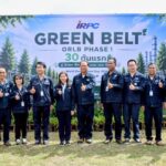 ไออาร์พีซีเปิดโครงการ Green Belt ORLB Phase 1″30 ต้นแรก สู่ Green Belt 450 เมตร ของ โรงงานน้ำมันหล่อลื่นพื้นฐาน (ORLB)