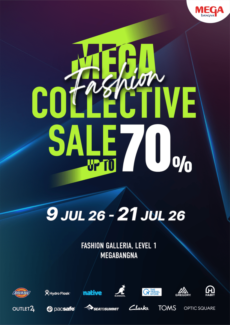 เมกาบางนา ชวนเติมเต็มทุกลุคกับ “MEGA FASHION COLLECTIVE SALE” คัดสรรแฟชั่นไอเทมและไลฟ์สไตล์แบรนด์ดัง ลดสูงสุด 70% ตั้งแต่วันที่ 9 – 21 ก.ค. 69 ณ โซนแฟชั่น แกลเลอเรีย ชั้น 1 เมกาบางนา